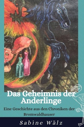 Die Chroniken der Bromwaldhauser / Das Geheimnis der Anderlinge von Wälz,  Sabine