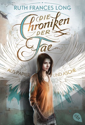 Die Chroniken der Fae – Aus Papier und Asche von Gerwig,  Karen, Long,  Ruth Frances