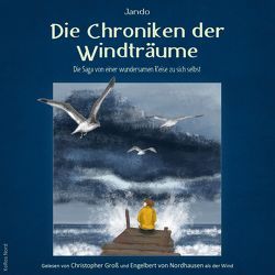 Die Chroniken der Windträume von Chilla,  Alex, Christian,  Hampel, Groß,  Christopher, Isgaard, Jando, Krüger,  Nadja, Majanko, von Nordhausen,  Engelbert