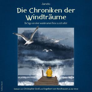 Die Chroniken der Windträume von Chilla,  Alex, Christian,  Hampel, Groß,  Christopher, Isgaard, Jando, Krüger,  Nadja, Majanko, von Nordhausen,  Engelbert