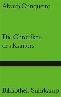 Die Chroniken des Kantors von Cunqueiro,  Alvaro, Wehr,  Elke