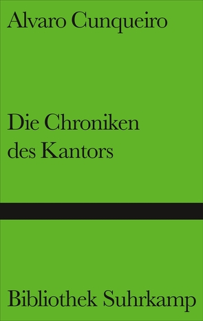 Die Chroniken des Kantors von Cunqueiro,  Alvaro, Wehr,  Elke