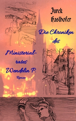 Die Chroniken des Ministerialrates Wendelin P. von Haslhofer,  Jurek