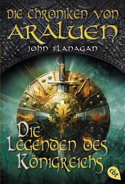 Die Chroniken von Araluen – Die Legenden des Königreichs von Eisold-Viebig,  Angelika, Flanagan,  John