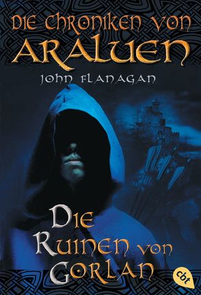 Die Chroniken von Araluen – Die Ruinen von Gorlan von Dürr,  Karlheinz, Flanagan,  John