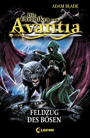 Die Chroniken von Avantia 2 – Feldzug des Bösen von Blade,  Adam, Thiele,  Ulrich