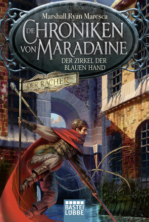 Die Chroniken von Maradaine – Der Zirkel der blauen Hand von Lohmann,  Alexander, Maresca,  Marshall Ryan, Weber,  Markus