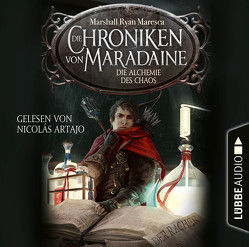 Die Chroniken von Maradaine – Die Alchemie des Chaos von Artajo,  Nicolás, Budinger,  Linda, Maresca,  Marshall Ryan