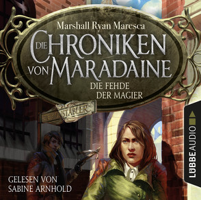 Die Chroniken von Maradaine – Die Fehde der Magier von Arnhold,  Sabine, Budinger,  Linda, Maresca,  Marshall Ryan, Weber,  Markus