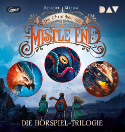 Die Chroniken von Mistle End – Die Hörspiel-Trilogie (Teil 1–3) von Cramm,  Berno von, Meinzold,  Max, Mirow,  Benedict, Mues,  Jona, Ronstedt,  Jule, Schöneberger,  Barbara