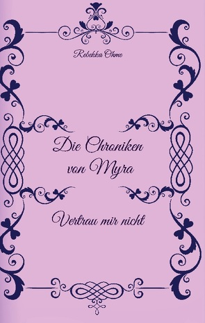 Die Chroniken von Myra von Ohme,  Rebekka