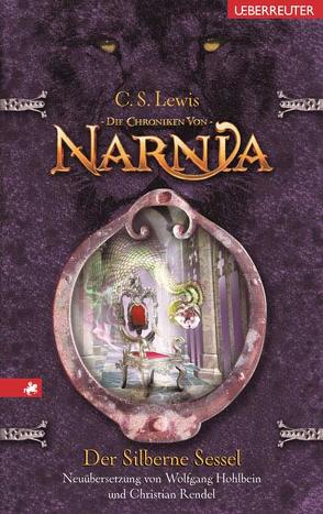 Die Chroniken von Narnia / Der silberne Sessel von Hohlbein,  Heike, Hohlbein,  Wolfgang, Lewis,  Clive S, Rendel,  Christian