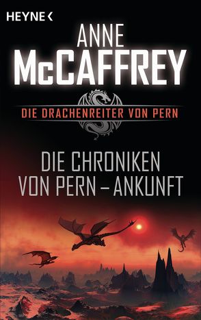 Die Chroniken von Pern – Ankunft von Herrmann-Nytko,  Ingrid, McCaffrey,  Anne