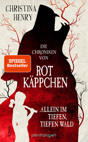 Die Chroniken von Rotkäppchen – Allein im tiefen, tiefen Wald von Henry,  Christina, Zühlke,  Sigrun