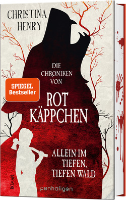 Die Chroniken von Rotkäppchen – Allein im tiefen, tiefen Wald von Henry,  Christina, Zühlke,  Sigrun