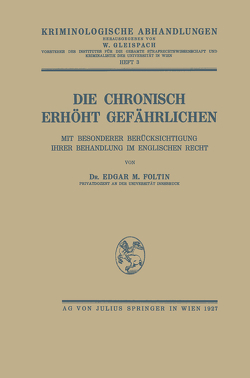 Die Chronisch Erhöht Gefährlichen von Foltin,  Edgar M.