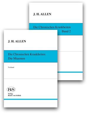 Die chronischen Krankheiten – Die Miasmen von Allen,  J Henry, Eichelberger,  Otto, Gentner,  Andreas, Risch,  Gerhard, von Schlick,  Renée