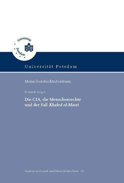 Die CIA, die Menschenrechte und der Fall Khaled el-Masri von Steiger,  Dominik