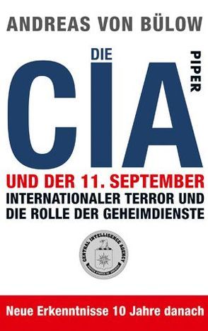 Die CIA und der 11. September von Bülow,  Andreas von