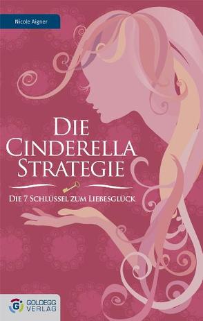 Die Cinderella Strategie von Aigner,  Nicole