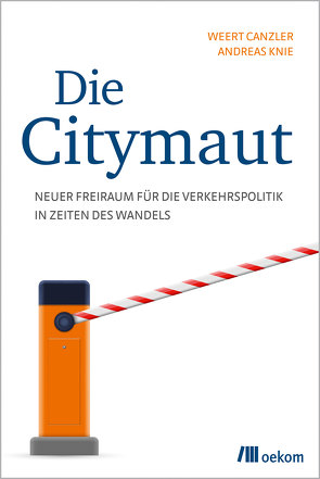 Die Citymaut von Canzler,  Weert, Knie,  Andreas