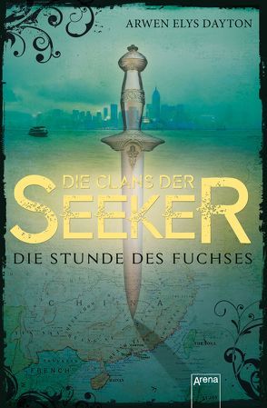 Die Clans der Seeker (1). Die Stunde des Fuchses von Dayton,  Arwen Elys, Häußler,  Sonja