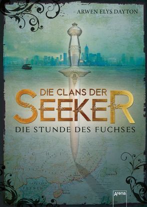 Die Clans der Seeker (1). Die Stunde des Fuchses von Dayton,  Arwen Elys, Häußler,  Sonja