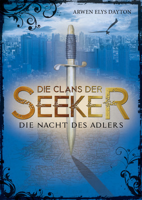 Die Clans der Seeker (2). Die Nacht des Adlers von Dayton,  Arwen Elys, Häußler,  Sonja