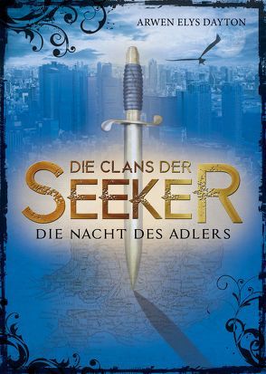 Die Clans der Seeker (2). Die Nacht des Adlers von Dayton,  Arwen Elys, Häußler,  Sonja