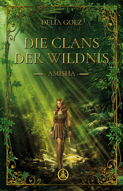 Die Clans der Wildnis – Amisha von Golz,  Delia