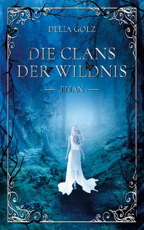 Die Clans der Wildnis von Golz,  Delia