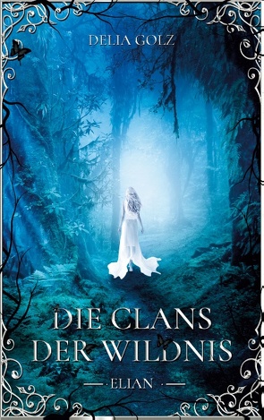 Die Clans der Wildnis von Golz,  Delia