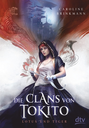 Die Clans von Tokito – Lotus und Tiger von Brinkmann,  Caroline, Netolitzky,  Katharina