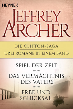 Die Clifton-Saga 1-3: Spiel der Zeit/Das Vermächtnis des Vaters/ – Erbe und Schicksal (3in1-Bundle) von Archer,  Jeffrey