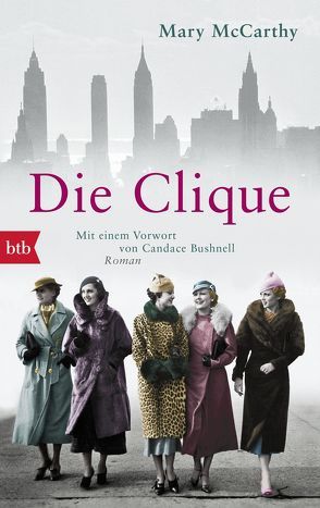 Die Clique von Bushnell,  Candace, McCarthy,  Mary, von Zedlitz,  Ursula