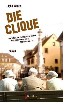 Die Clique von Weber,  Jörg