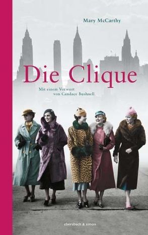 Die Clique von Bushnell,  Candace, McCarthy,  Mary, von Zedlitz,  Ursula