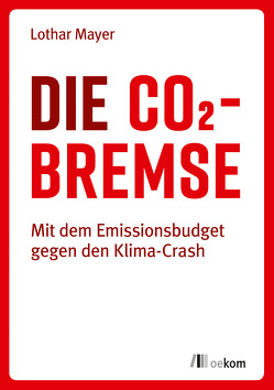 Die CO2-Bremse von Mayer,  Lothar