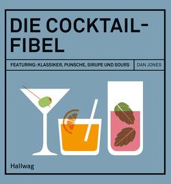 Die Cocktail-Fibel von Jones,  Dan