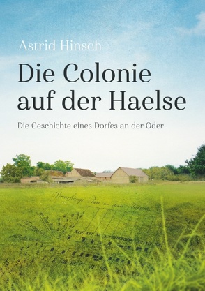 Die Colonie auf der Haelse von Hinsch,  Astrid