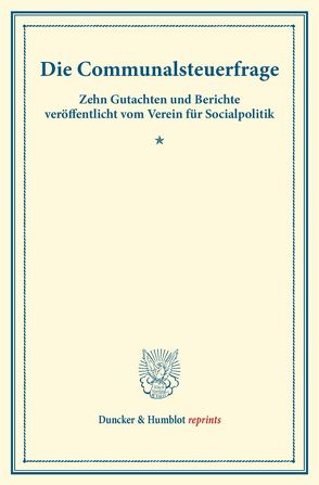 Die Communalsteuerfrage. von Verein für Socialpolitik