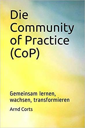 Die Community of Practice (CoP) von Corts,  Arnd