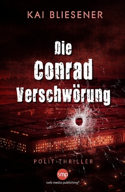 Die Conrad Verschwörung von Bliesener,  Kai