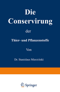 Die Conservirung der Thier- und Pflanzenstoffe von Mierzianski,  Stanislaus