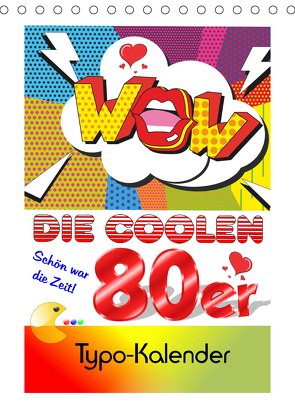 Die coolen 80er. Schön war die Zeit! (Tischkalender 2021 DIN A5 hoch) von Hurley,  Rose