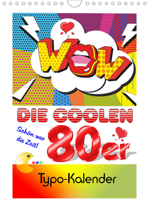 Die coolen 80er. Schön war die Zeit! (Wandkalender 2021 DIN A4 hoch) von Hurley,  Rose