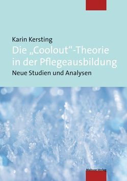 Die Theorie des Coolout und ihre Bedeutung für die Pflegeausbildung von Kersting,  Karin