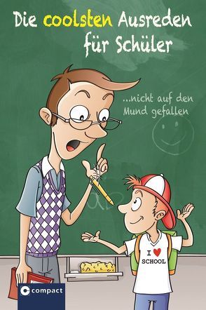 Die coolsten Ausreden für Schüler von Leicht,  Benedikt, Thies,  Tobias