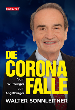 Die Corona-Falle von Sonnleitner,  Walter