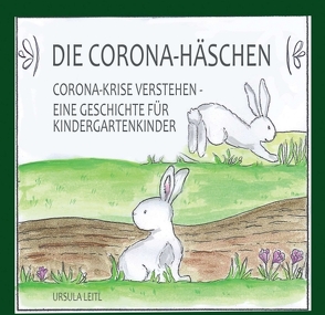 Die Corona-Häschen von Leitl,  Ursula